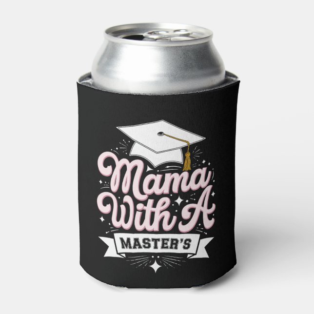 Mama With A Master’s Degree Graduation Mum Can Cooler (Can Front)