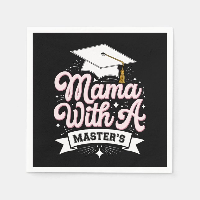 Mama With A Master’s Degree Graduation Mum Napkin (Front)