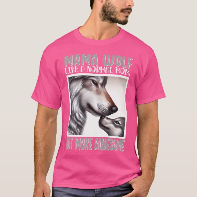 Mama Wolf Funny Mother'S Day Wolf For Women Wolf M T-Shirt (Front)