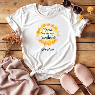 Mama You Are My Sunshine   Heartfelt Mother's Day T-Shirt