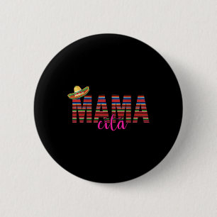 Mamacita Cinco De Mayo 5 De Mayo Mexican Fiesta Fo 6 Cm Round Badge