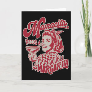 Mamacita Needs A Double Margarita Funny Cinco De M Card