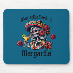 Mamacita needs a margarita boozy skeleton cinco de mouse mat