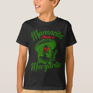 Mamacita needs a margarita cinco de mayo funny T-Shirt