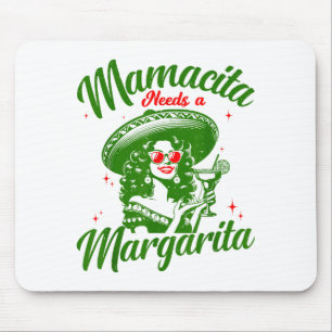 Mamacita Needs A Margarita Cinco De Mayo Funny Wom Mouse Mat