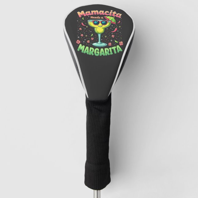 Mamacita Needs a Margarita  Cinco De Mayo Party Golf Head Cover (Front)