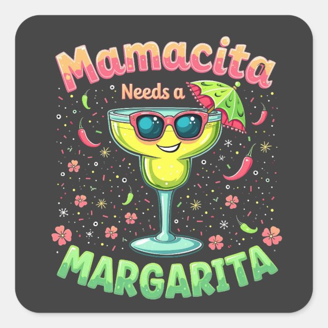 Mamacita Needs a Margarita  Cinco De Mayo Party Square Sticker (Front)
