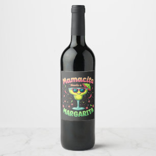 Mamacita Needs a Margarita Cinco De Mayo Party Wine Label