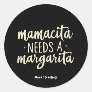 Mamacita Needs a Margarita Funny Holiday Workout Classic Round Sticker