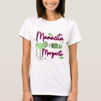 Mamacita Needs A Margarita
