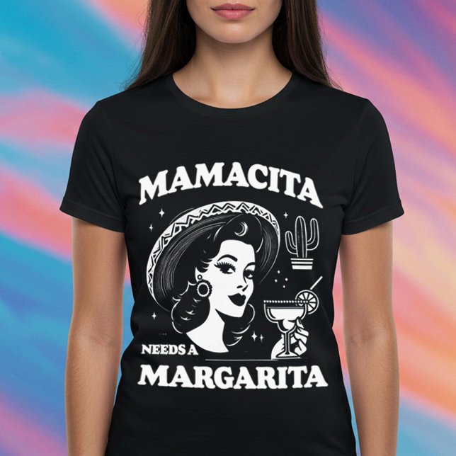 Mamacita Needs a Margarita T-Shirt (Creator Uploaded)