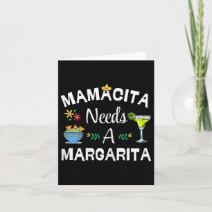 Mamacita Needs Margarita Cinco De Mayo Mexican Fie Card