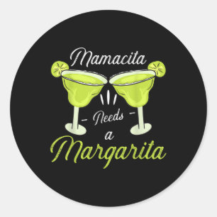 Mamacita Needs Margarita Funny Cinco De Mayo Drink Classic Round Sticker