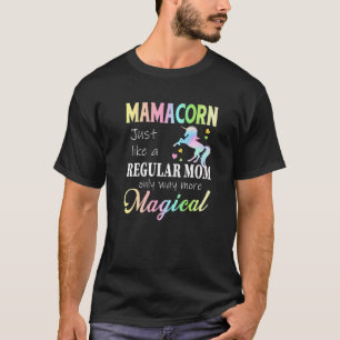 Mamacorn Unicorn Mum More Magical Motheru2019s Day T-Shirt