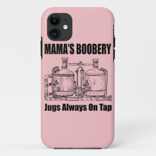 Mama's Boobery Jugs Always On Tap iPhone 11 Case