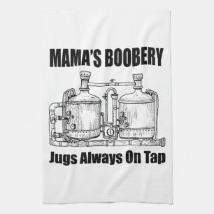 Mama's Boobery Jugs Always On Tap Tea Towel