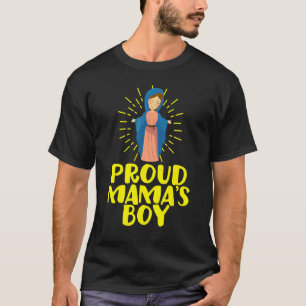 Mama's Boy Mary Our Lady Mother Catholic Humour C T-Shirt