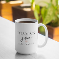 Mama's Juice Funny Quote | Best Mama Gift 