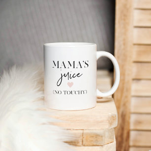 Mama's Juice Funny Quote Best Mama Gift Coffee Mug