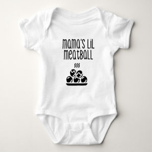 Mama's Lil Meatball Baby shirt and Bodysuit
