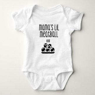 Mama's Lil Meatball Baby shirt and Bodysuit