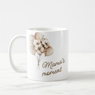 Mama's moment Coffee Mug with Name