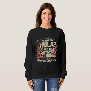 Mama's Night Out Hula— Fun Tropical Graphic Sweatshirt