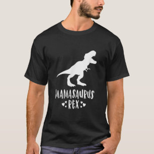 Mamasaurus Dinosaur Design Rex Mother Day For Mum T-Shirt
