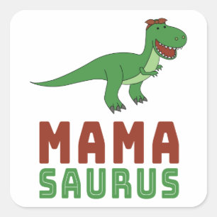 Mamasaurus Dinosaur Tyrannosaurus Rex Mothers Day Square Sticker
