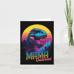 Mamasaurus Funny Dinosaur Mama Saurus Trex Mum Mot Card