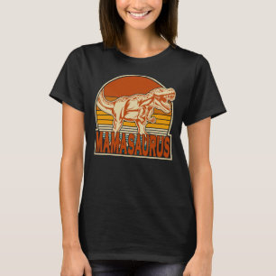 Mamasaurus Funny Mother's Day Gifts Best Moms Life T-Shirt