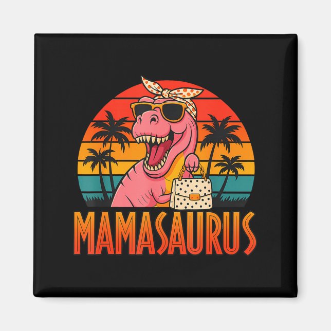 Mamasaurus funny t rex dinosaur mother's day  magnet (Front)