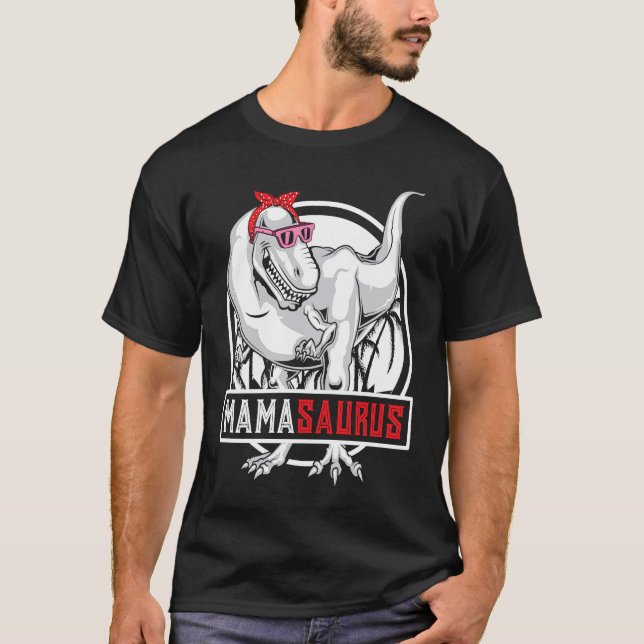 Mamasaurus Rex Dinosaur Mama Saurus Mothers Day Wo T-Shirt (Front)