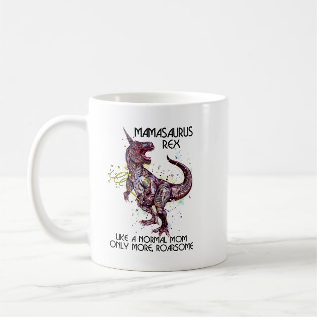 Mamasaurus Rex Like A Normal Mum Coffee Mug (Left)