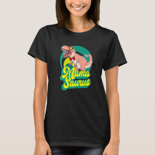Mamasaurus Rex Mama Saurus Mummy Dinosaur T-Shirt