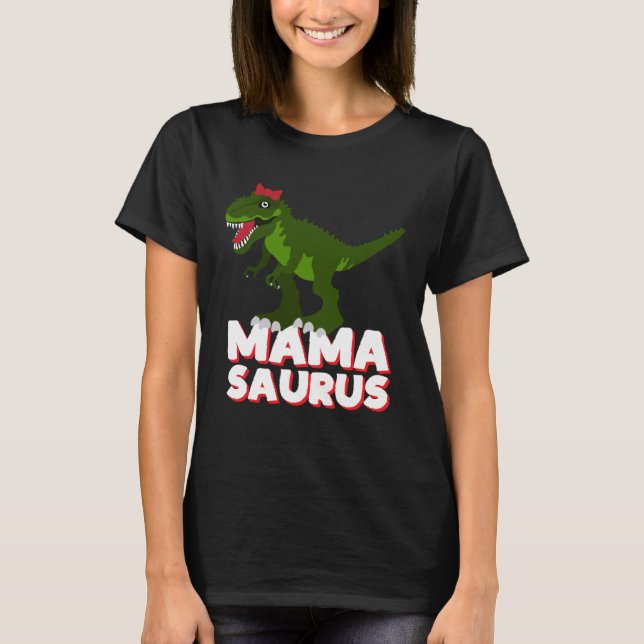 MAMASAURUS Rex T-Shirt (Front)