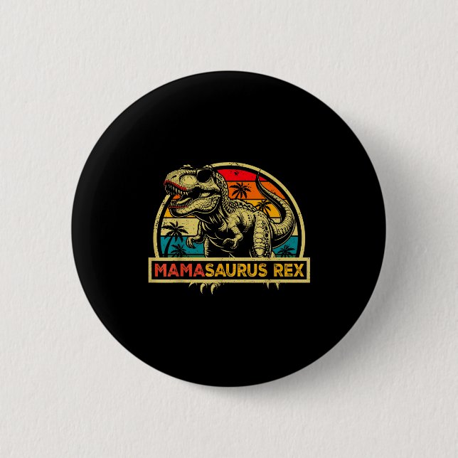 Mamasaurus Rex Trex Dinosaur Mama Saurus Rex Famil 6 Cm Round Badge (Front)