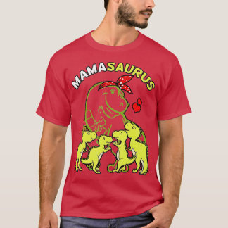 Mamasaurus T rex Dinosaur Funny Mama Saurus Mother T-Shirt