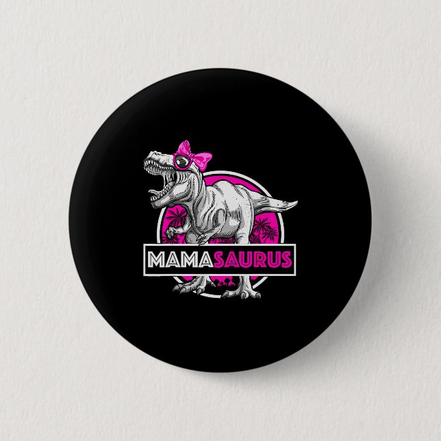 Mamasaurus T-rex Matching Funny Mother Saurus Dino 6 Cm Round Badge (Front)
