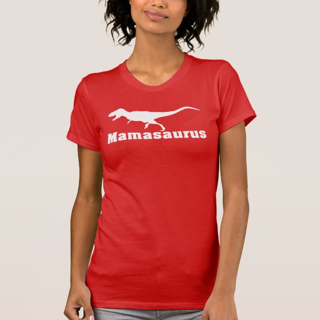 Mamasaurus T-Shirt (Front)