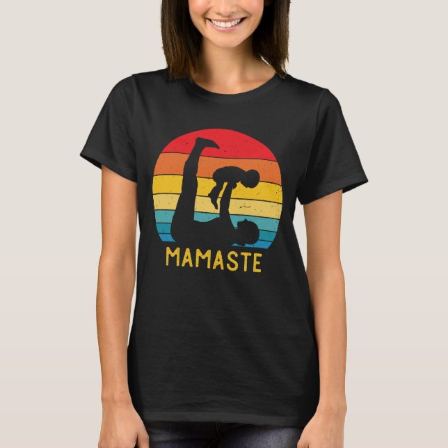 Mamaste Funny Yoga Mom Meditation Gift for mothers T-Shirt (Front)
