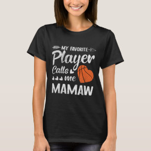 Mamaw Bysketbyll My Favourite Player Calls Me Mama T-Shirt