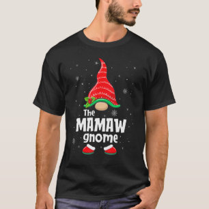 Mamaw Gnome Matching Family Group Christmas Party T-Shirt