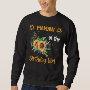 Mamaw Of The Birthday Girl Sunflower Mother's Day Sweatshirt