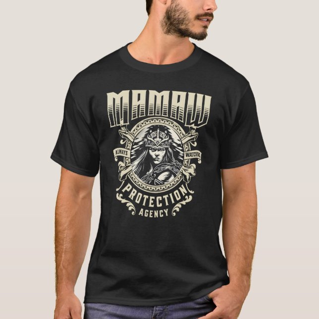 Mamaw Protection Agency Always Watching T-Shirt (Front)