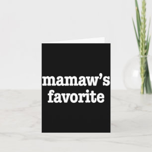 Mamaw's Favorite Funny Trendy Mother's Day Saying  Card