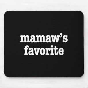 Mamaw's Favorite Funny Trendy Mother's Day Saying Mouse Mat