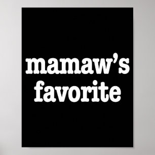 Mamaw's Favorite Funny Trendy Mother's Day Saying Poster