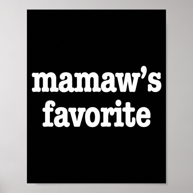 Mamaw's Favorite Funny Trendy Mother's Day Saying  Poster (Front)