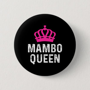 Mambo Queen - Mambo Dancer Dancing Gift For Ballro 6 Cm Round Badge